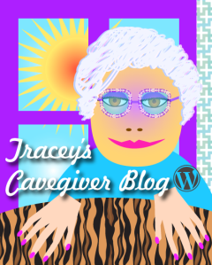 Tracey's Caregiver Blog